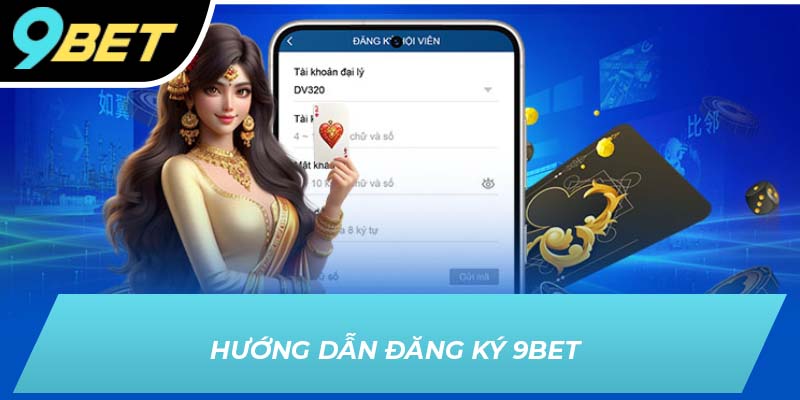 Hướng dẫn đăng ký 9BET