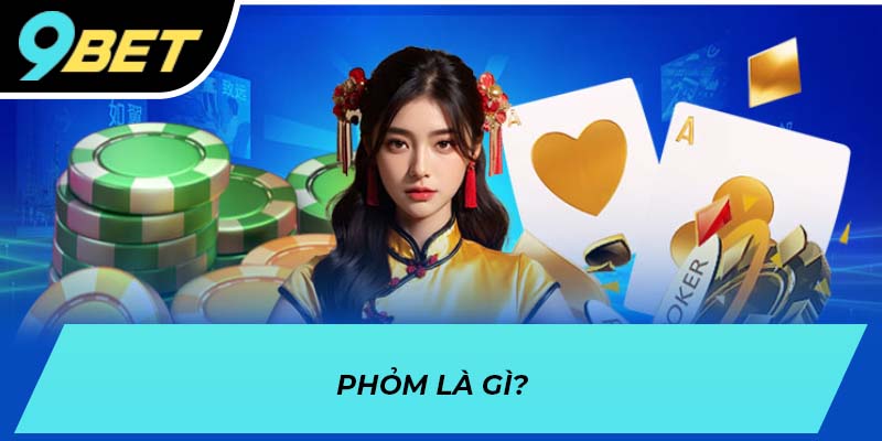 Phỏm là gì?