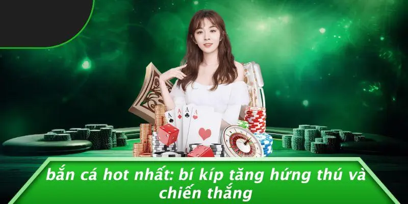 bắn cá hot nhất