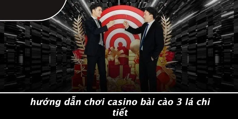 Hướng Dẫn Chơi Casino Bài Cào 3 Lá Chi Tiết